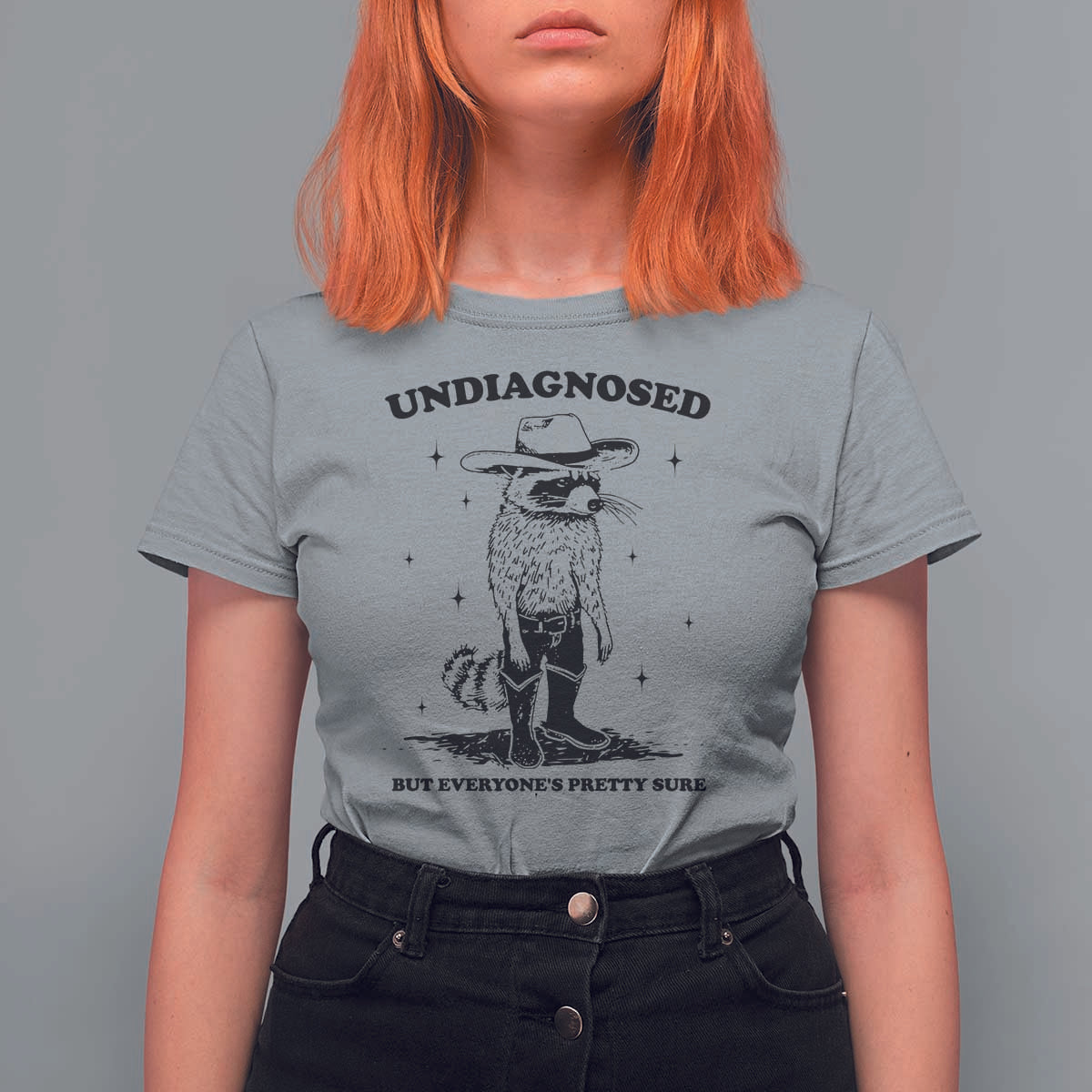 Funny Undiagnosed But Everyone's Pretty Sure T Shirt For Women Cowboy Racoon