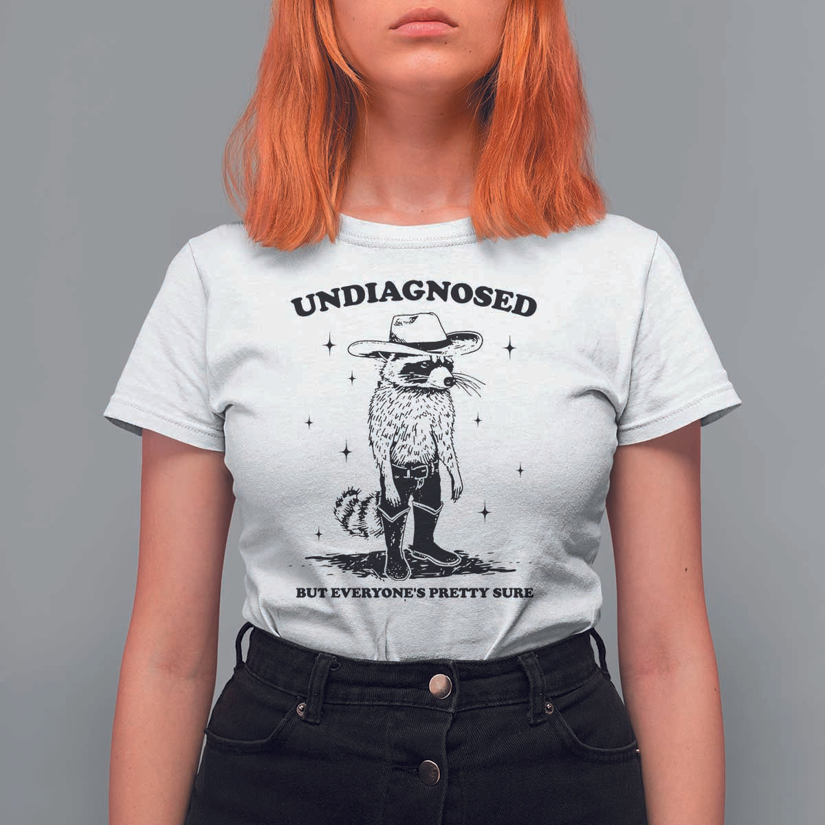 Funny Undiagnosed But Everyone's Pretty Sure T Shirt For Women Cowboy Racoon