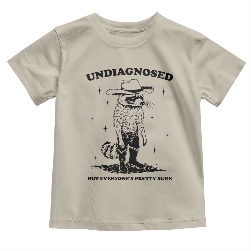 Funny Undiagnosed But Everyone's Pretty Sure Toddler T Shirt Cowboy Racoon