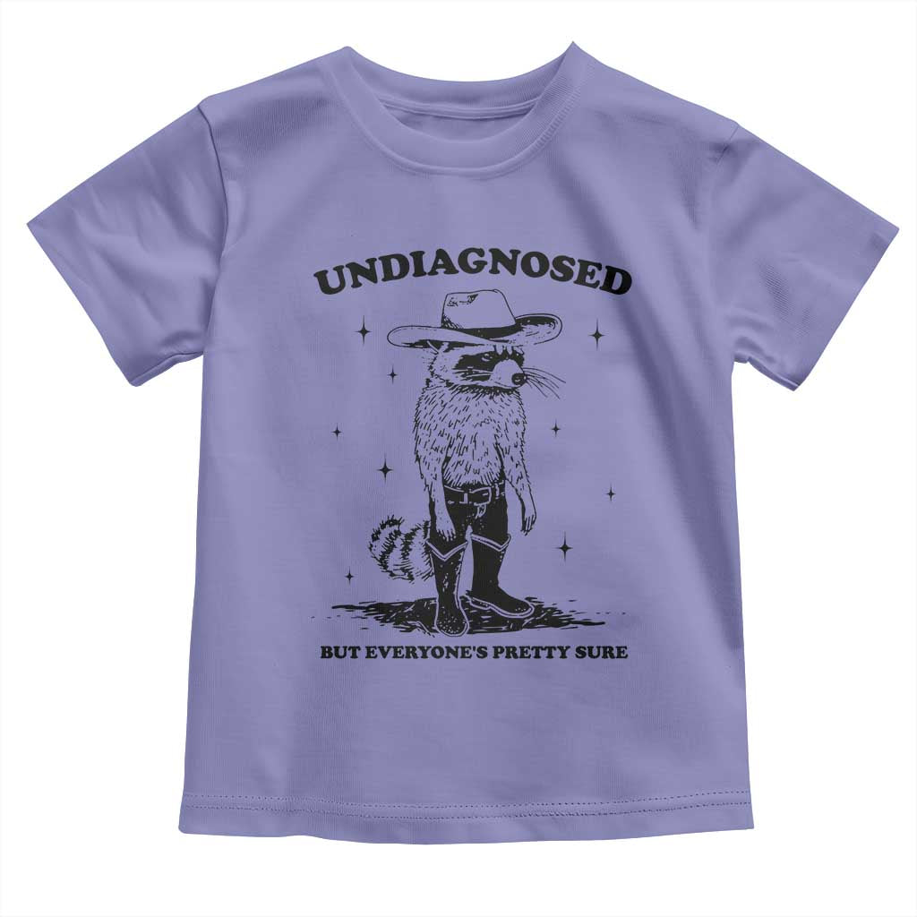 Funny Undiagnosed But Everyone's Pretty Sure Toddler T Shirt Cowboy Racoon