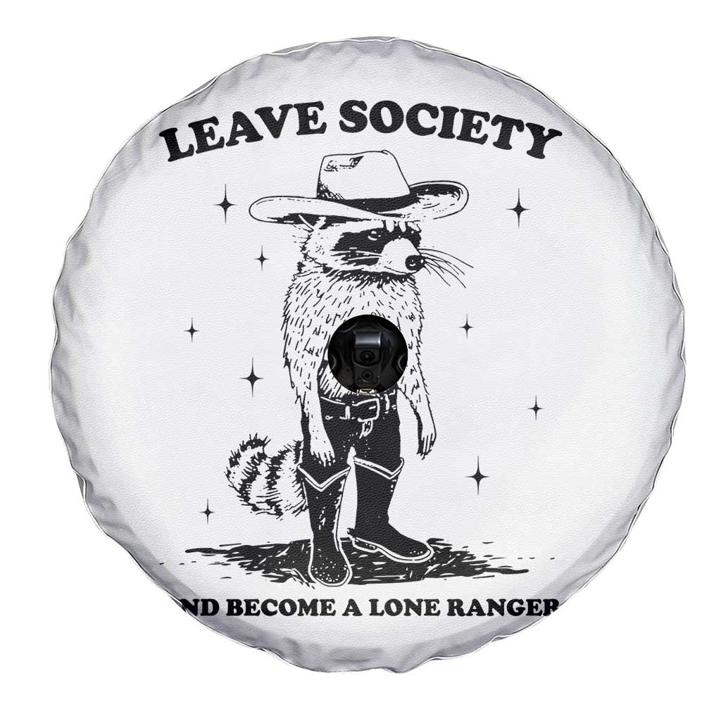 Funny Leave Society And Become A Lone Ranger Spare Tire Cover Cowboy Racoon