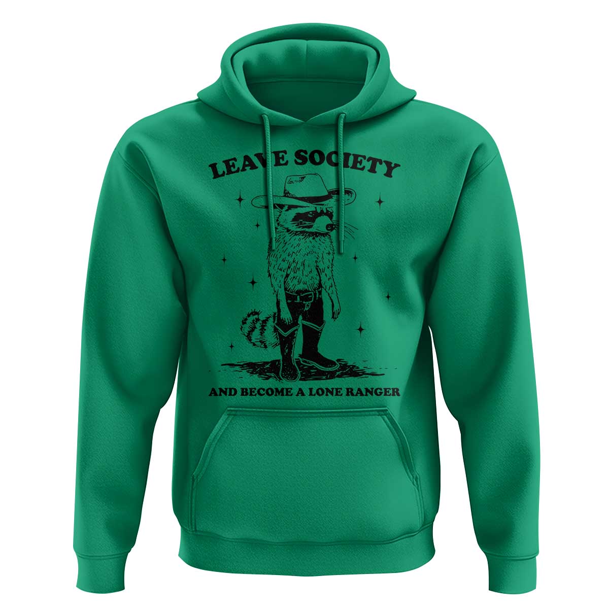 Funny Leave Society And Become A Lone Ranger Hoodie Cowboy Racoon
