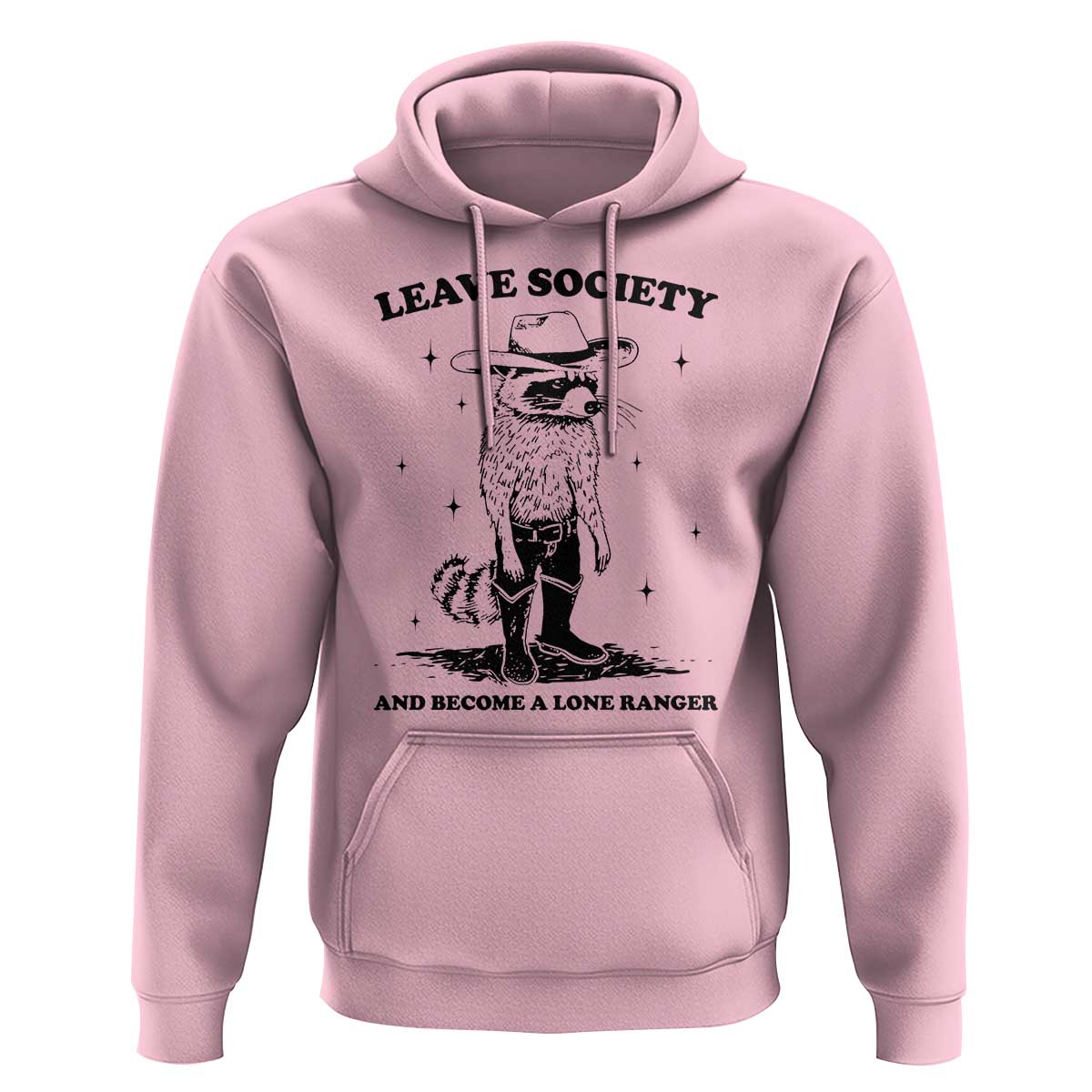 Funny Leave Society And Become A Lone Ranger Hoodie Cowboy Racoon