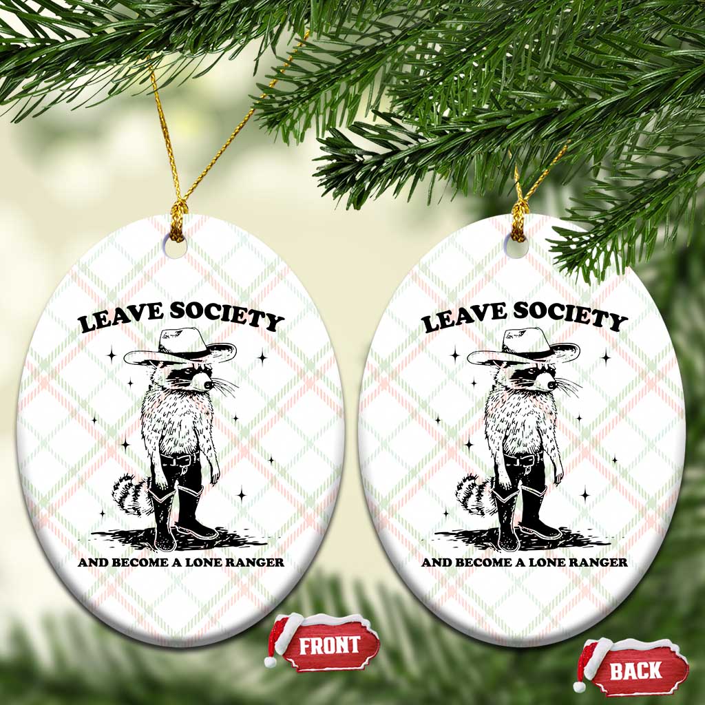 Funny Leave Society And Become A Lone Ranger Ceramic Ornament Cowboy Racoon - Wonder Print Shop