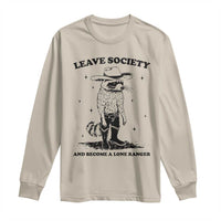 Funny Leave Society And Become A Lone Ranger Long Sleeve Shirt Cowboy Racoon