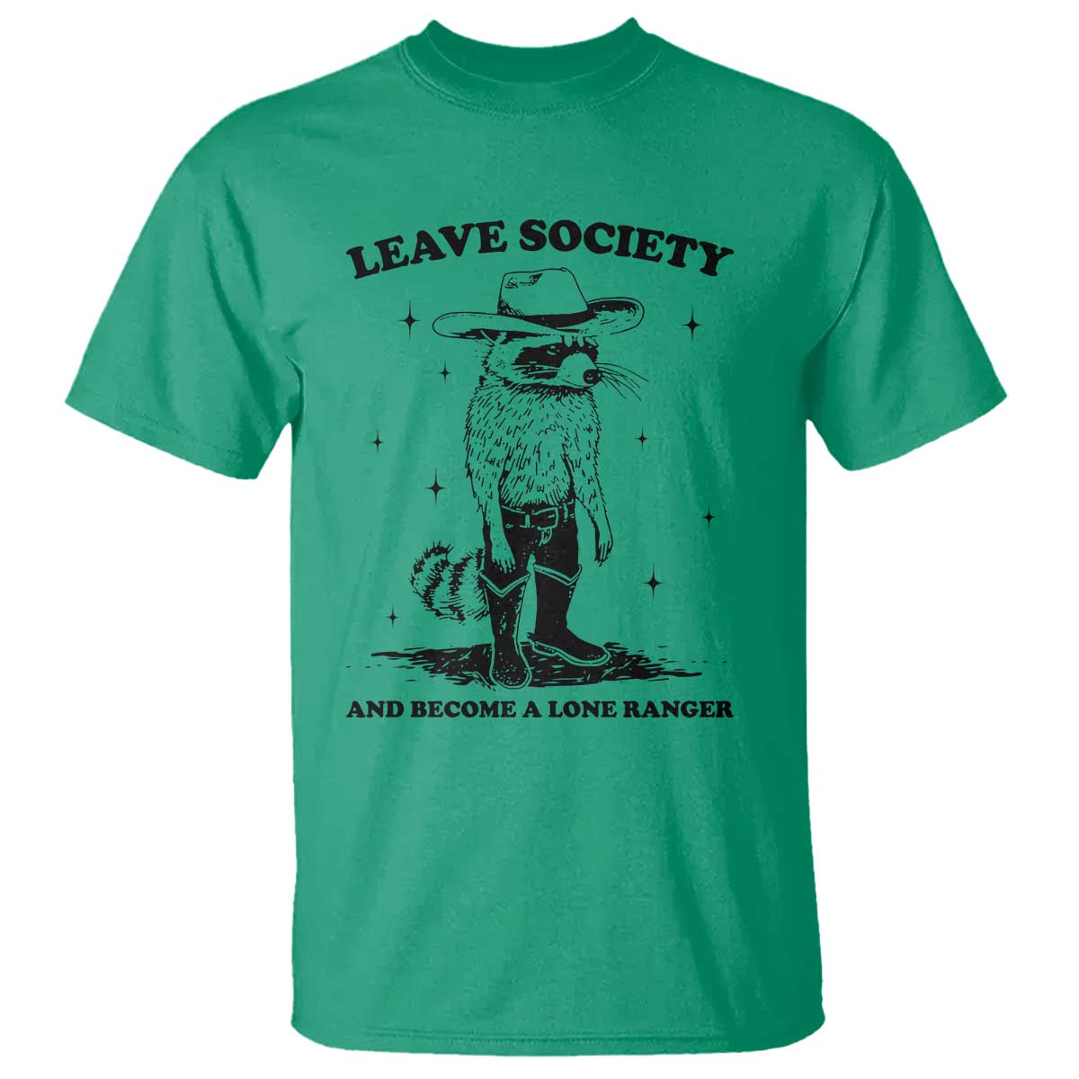 Funny Leave Society And Become A Lone Ranger T Shirt Cowboy Racoon