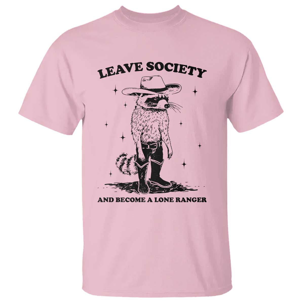 Funny Leave Society And Become A Lone Ranger T Shirt Cowboy Racoon