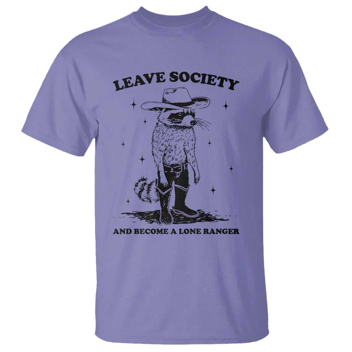 Funny Leave Society And Become A Lone Ranger T Shirt Cowboy Racoon