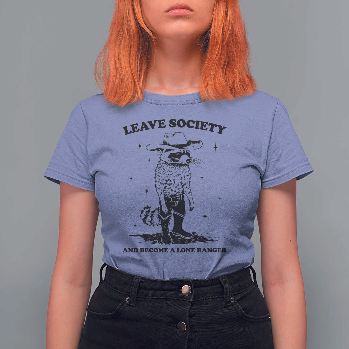 Funny Leave Society And Become A Lone Ranger T Shirt For Women Cowboy Racoon