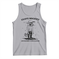 Funny Leave Society And Become A Lone Ranger Tank Top Cowboy Racoon