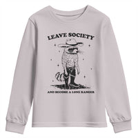 Funny Leave Society And Become A Lone Ranger Youth Sweatshirt Cowboy Racoon