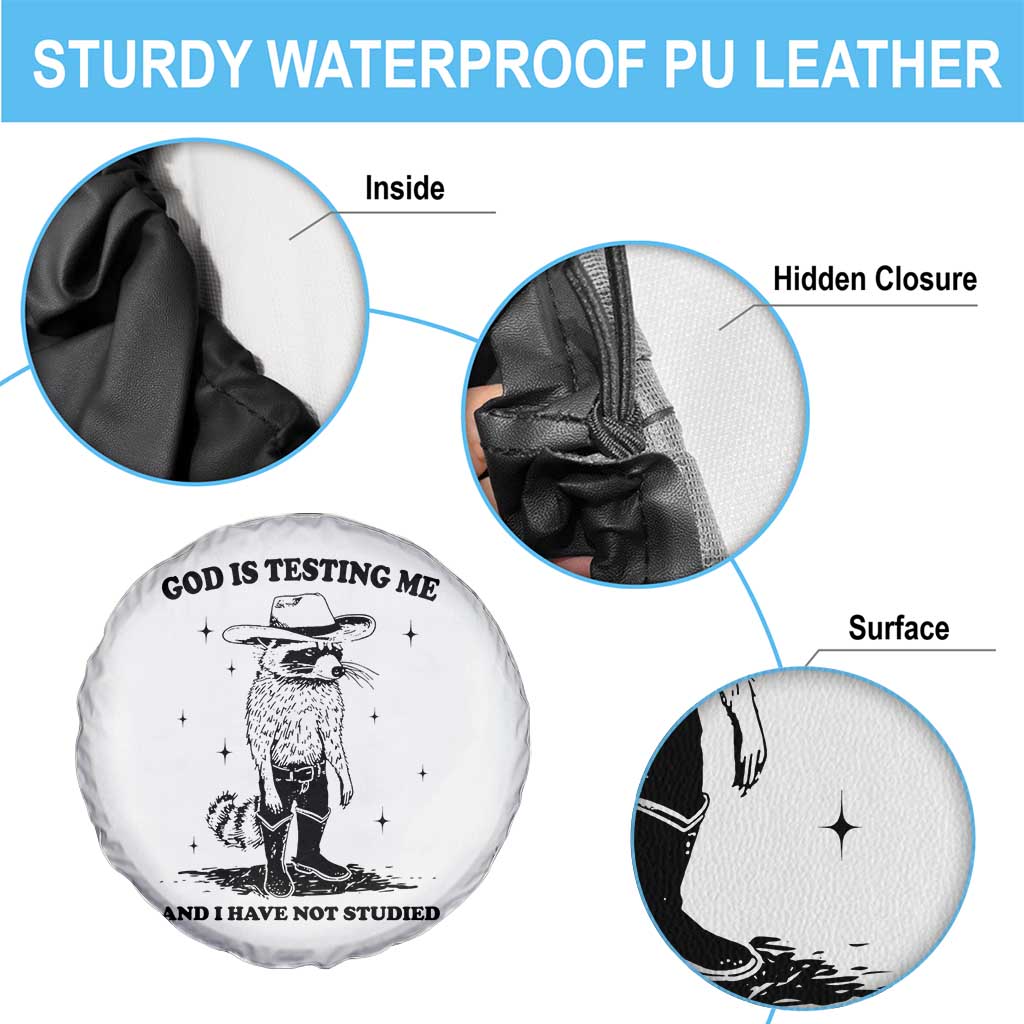Funny God Is Testing Me And I Have Not Studied Spare Tire Cover Cowboy Racoon