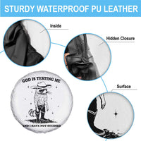 Funny God Is Testing Me And I Have Not Studied Spare Tire Cover Cowboy Racoon