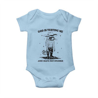 Funny God Is Testing Me And I Have Not Studied Baby Onesie Cowboy Racoon