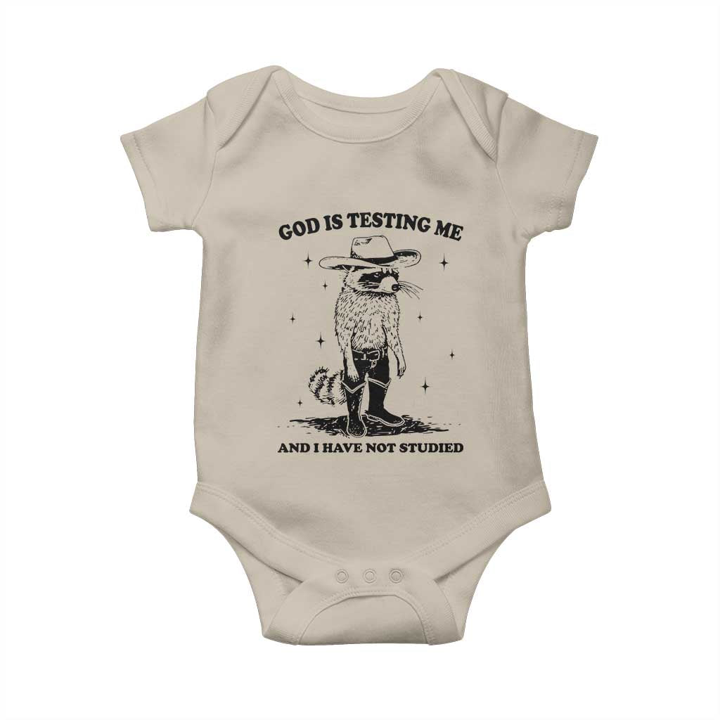 Funny God Is Testing Me And I Have Not Studied Baby Onesie Cowboy Racoon