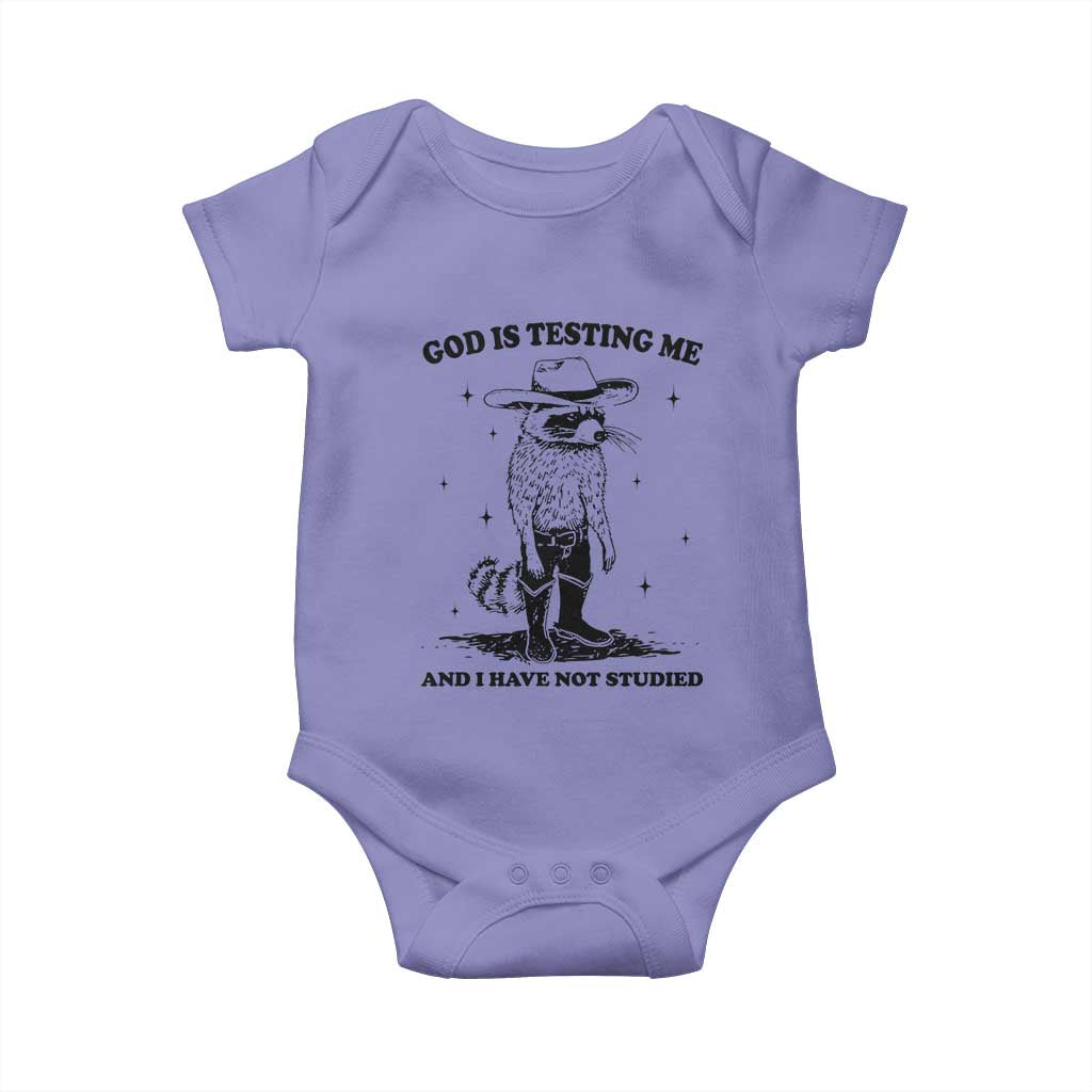 Funny God Is Testing Me And I Have Not Studied Baby Onesie Cowboy Racoon