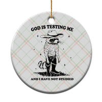 Funny God Is Testing Me And I Have Not Studied Ceramic Ornament Cowboy Racoon - Wonder Print Shop