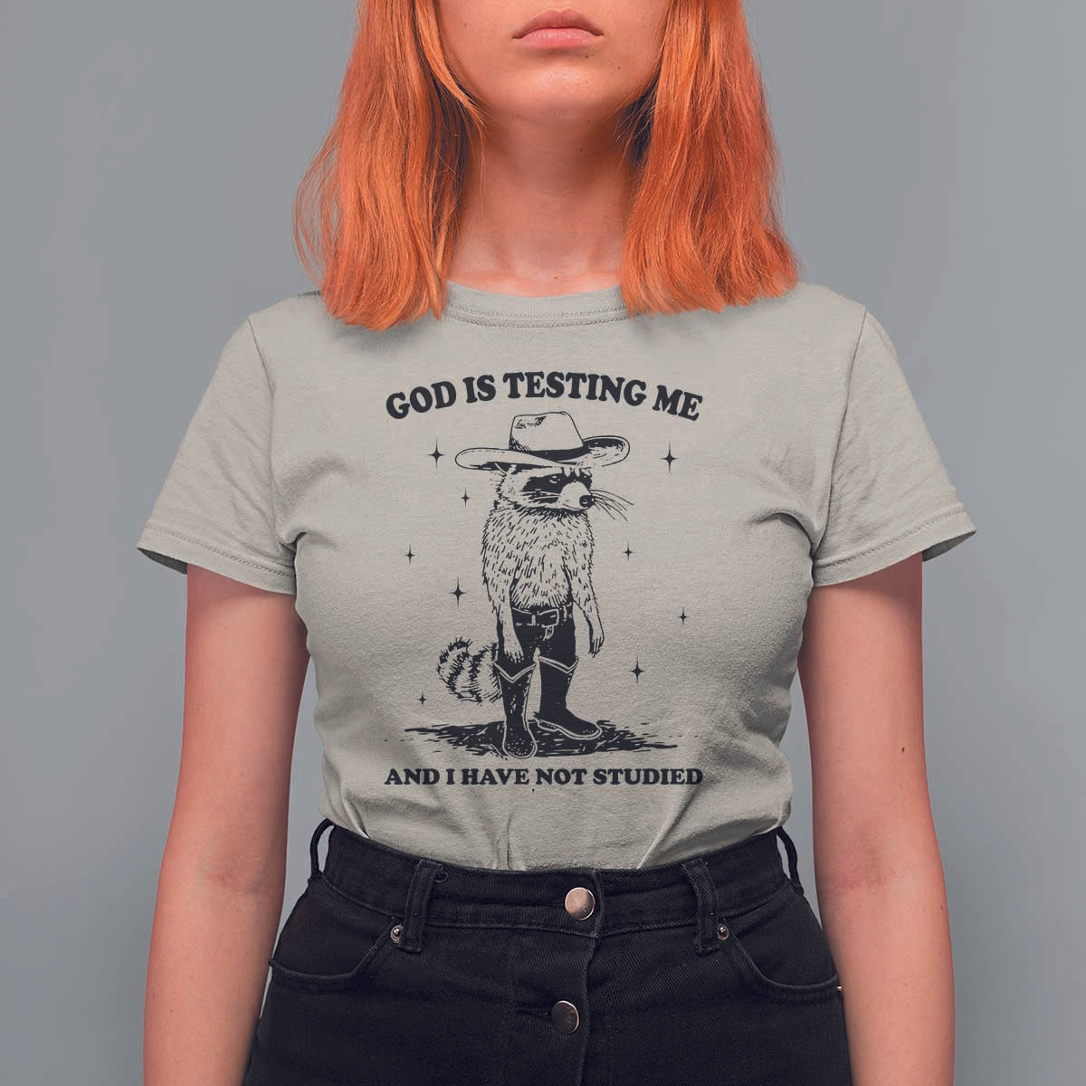 Funny God Is Testing Me And I Have Not Studied T Shirt For Women Cowboy Racoon