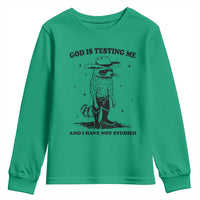 Funny God Is Testing Me And I Have Not Studied Youth Sweatshirt Cowboy Racoon