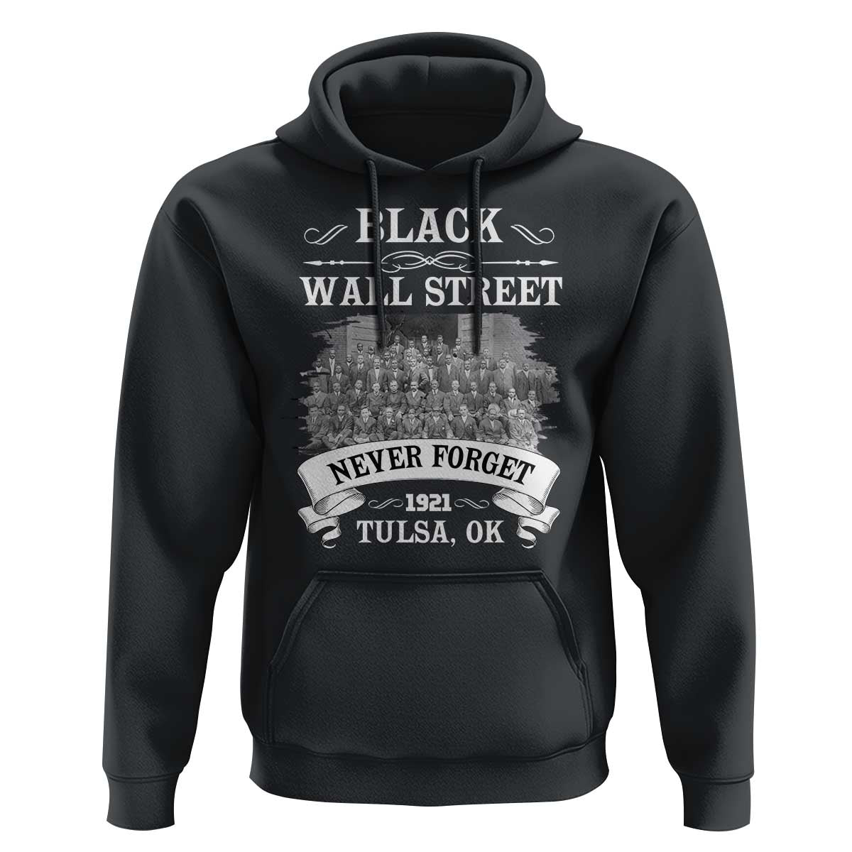 Never Forget Black Wall Street 1921 Hoodie Tulsa Oklahoma Black History Month
