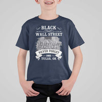 Never Forget Black Wall Street 1921 T Shirt For Kid Tulsa Oklahoma Black History Month