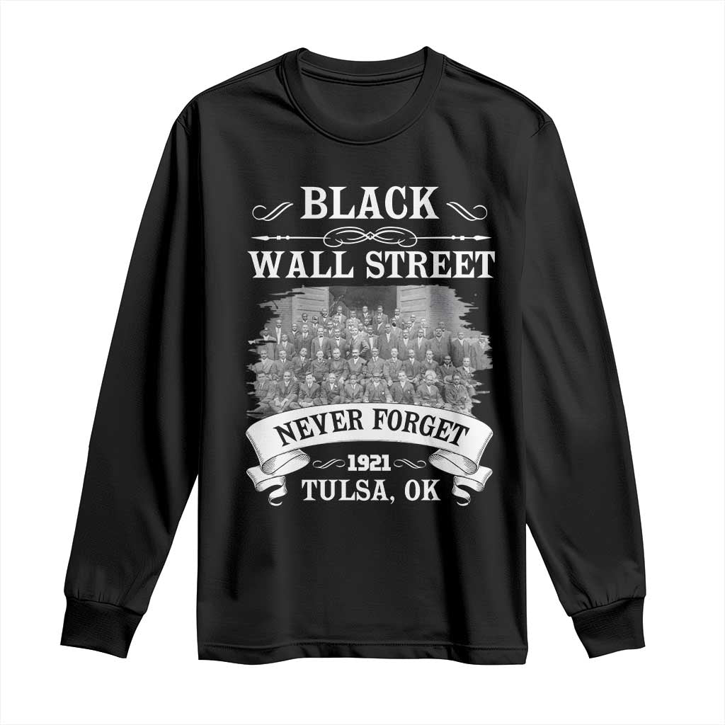 Never Forget Black Wall Street 1921 Long Sleeve Shirt Tulsa Oklahoma Black History Month