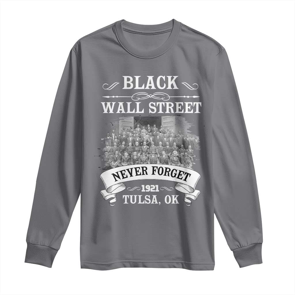 Never Forget Black Wall Street 1921 Long Sleeve Shirt Tulsa Oklahoma Black History Month