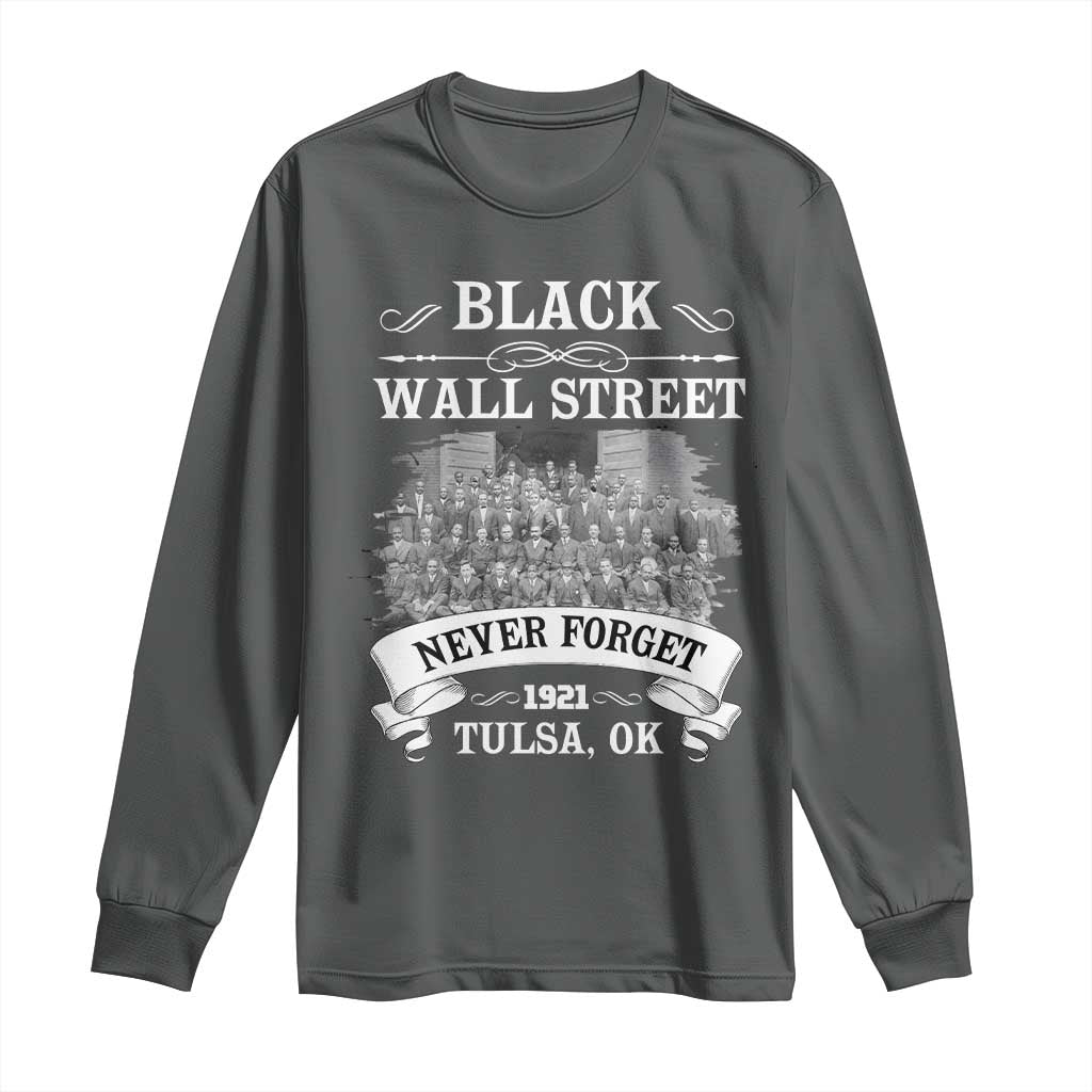 Never Forget Black Wall Street 1921 Long Sleeve Shirt Tulsa Oklahoma Black History Month