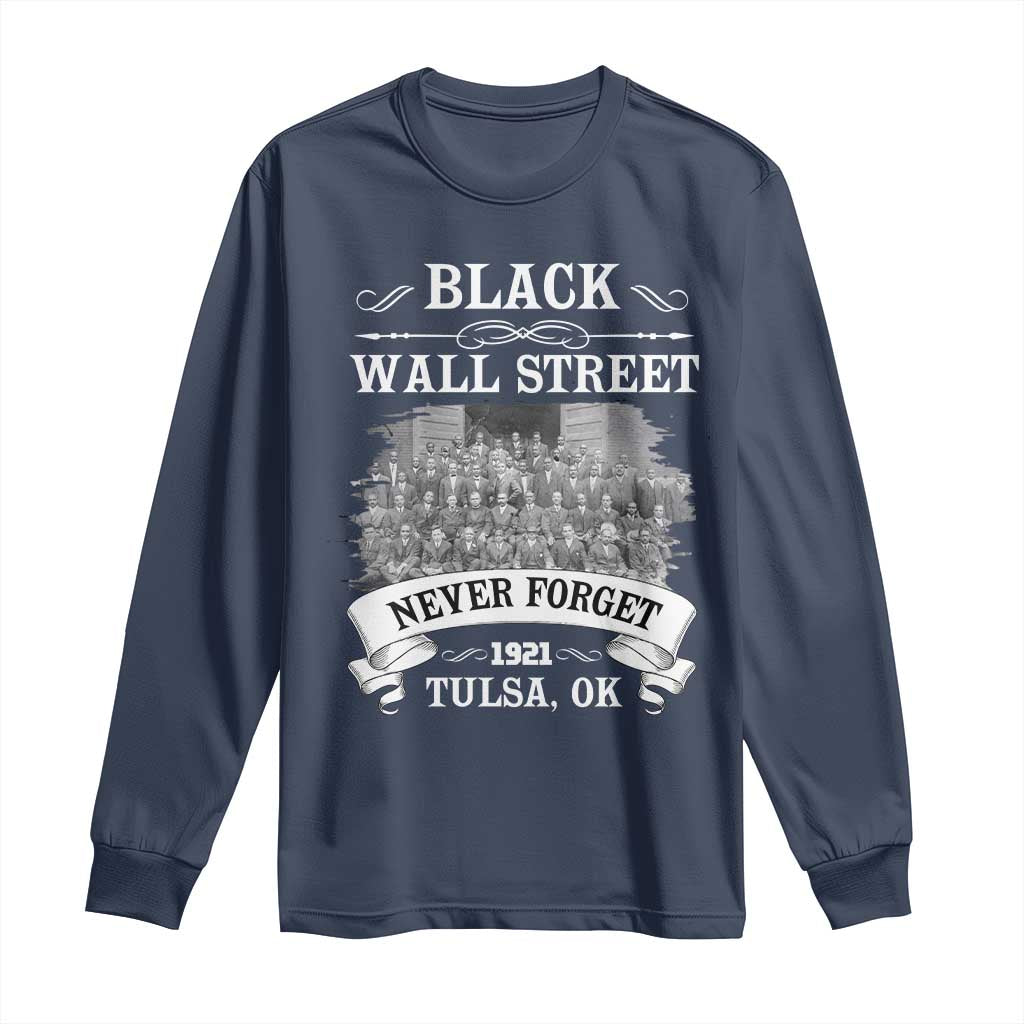 Never Forget Black Wall Street 1921 Long Sleeve Shirt Tulsa Oklahoma Black History Month