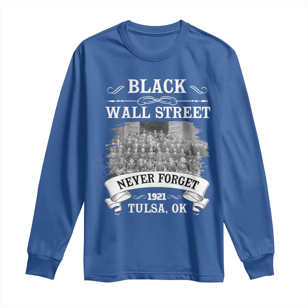 Never Forget Black Wall Street 1921 Long Sleeve Shirt Tulsa Oklahoma Black History Month