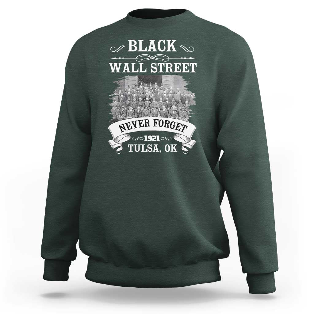 Never Forget Black Wall Street 1921 Sweatshirt Tulsa Oklahoma Black History Month
