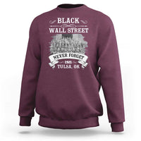 Never Forget Black Wall Street 1921 Sweatshirt Tulsa Oklahoma Black History Month