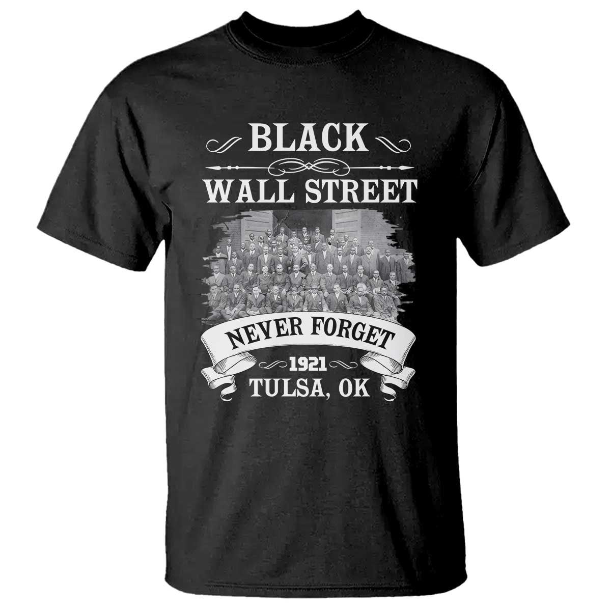 Never Forget Black Wall Street 1921 T Shirt Tulsa Oklahoma Black History Month