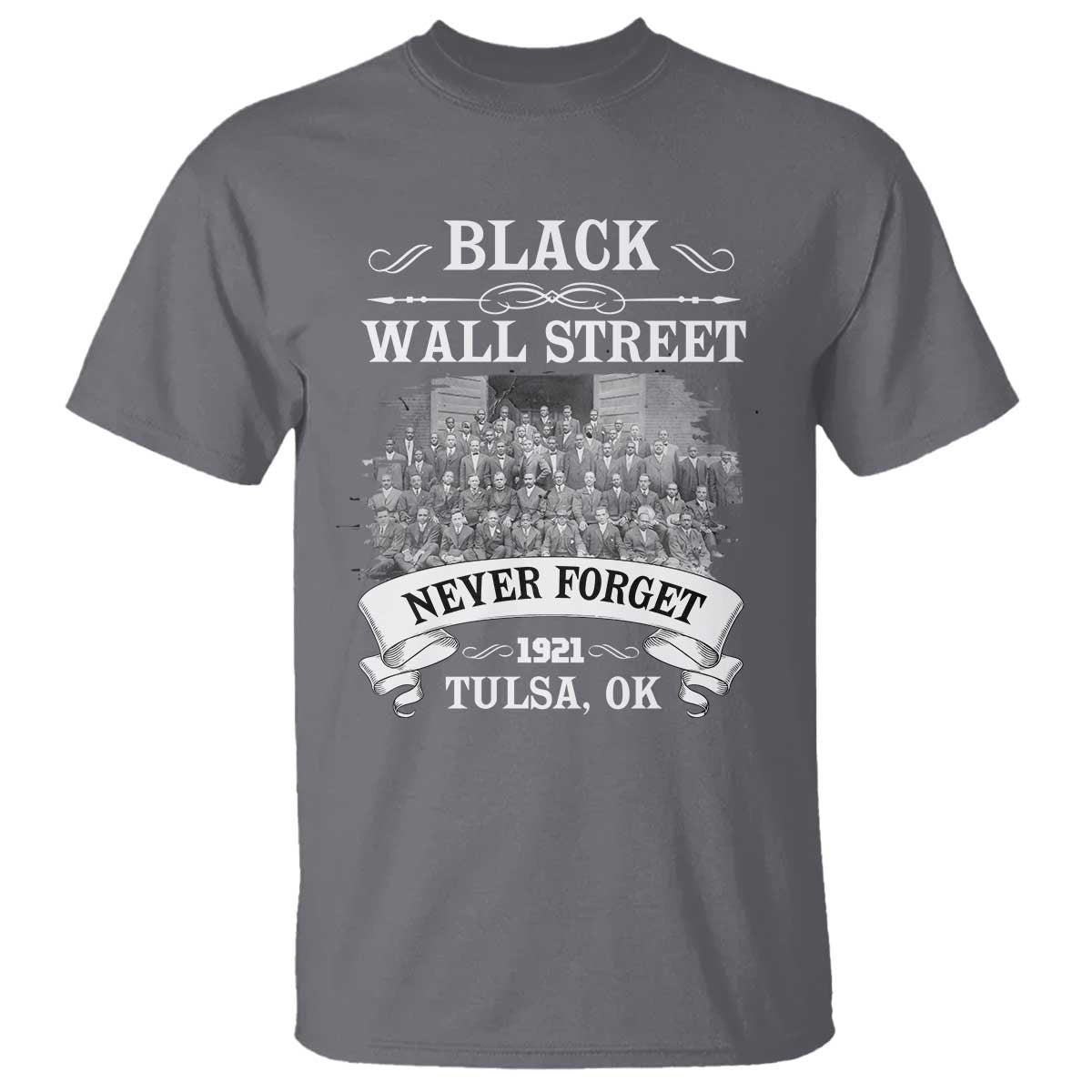 Never Forget Black Wall Street 1921 T Shirt Tulsa Oklahoma Black History Month