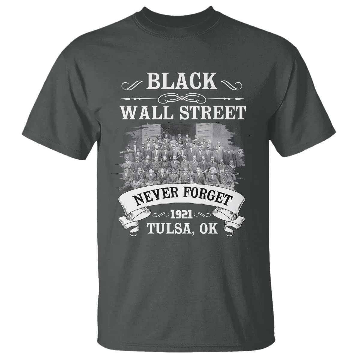 Never Forget Black Wall Street 1921 T Shirt Tulsa Oklahoma Black History Month