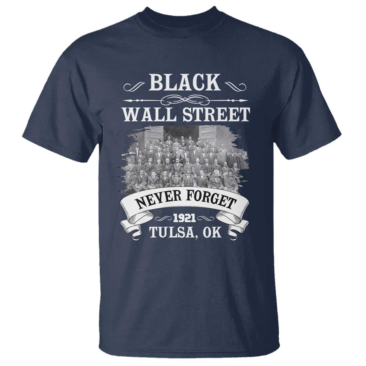 Never Forget Black Wall Street 1921 T Shirt Tulsa Oklahoma Black History Month