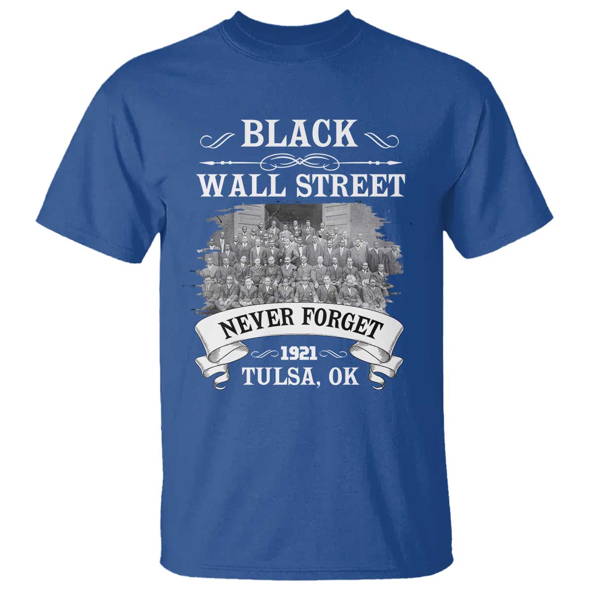 Never Forget Black Wall Street 1921 T Shirt Tulsa Oklahoma Black History Month