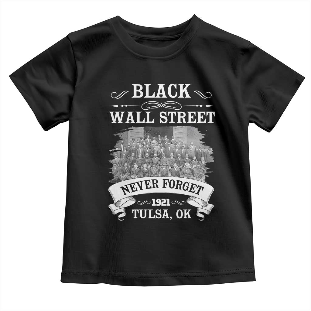 Never Forget Black Wall Street 1921 Toddler T Shirt Tulsa Oklahoma Black History Month