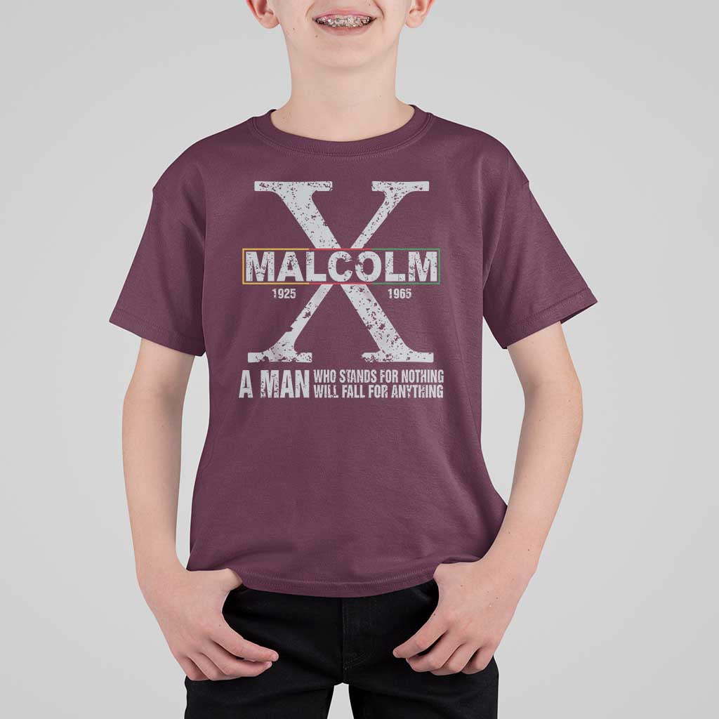 Malcolm X A Man Who Stands For Nothing Will Fall For Anything T Shirt For Kid Black History Month