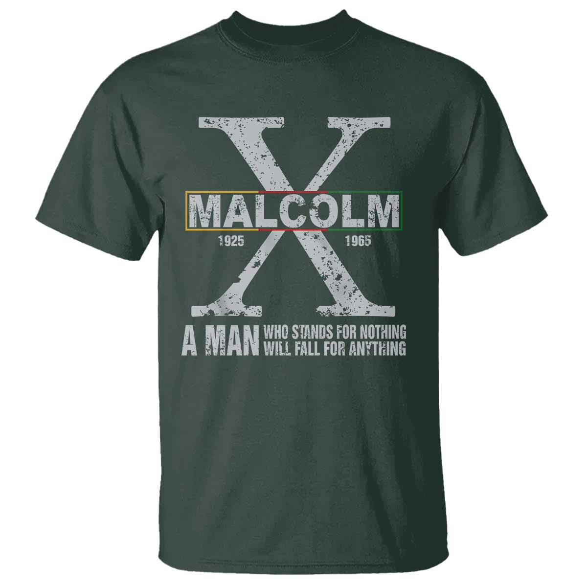 Malcolm X A Man Who Stands For Nothing Will Fall For Anything T Shirt Black History Month