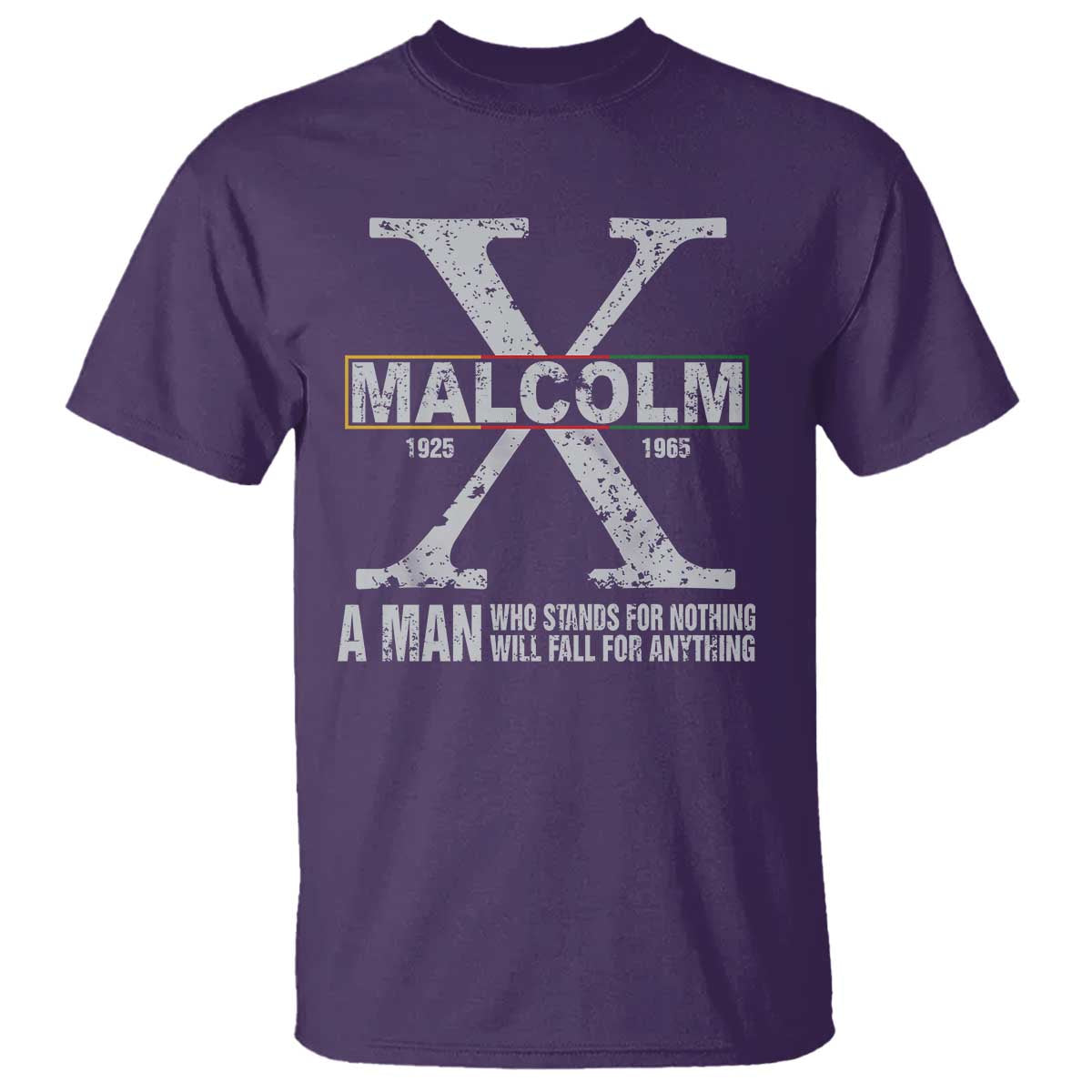 Malcolm X A Man Who Stands For Nothing Will Fall For Anything T Shirt Black History Month