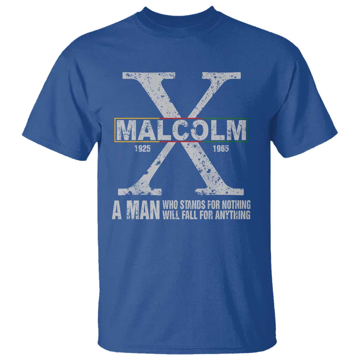 Malcolm X A Man Who Stands For Nothing Will Fall For Anything T Shirt Black History Month