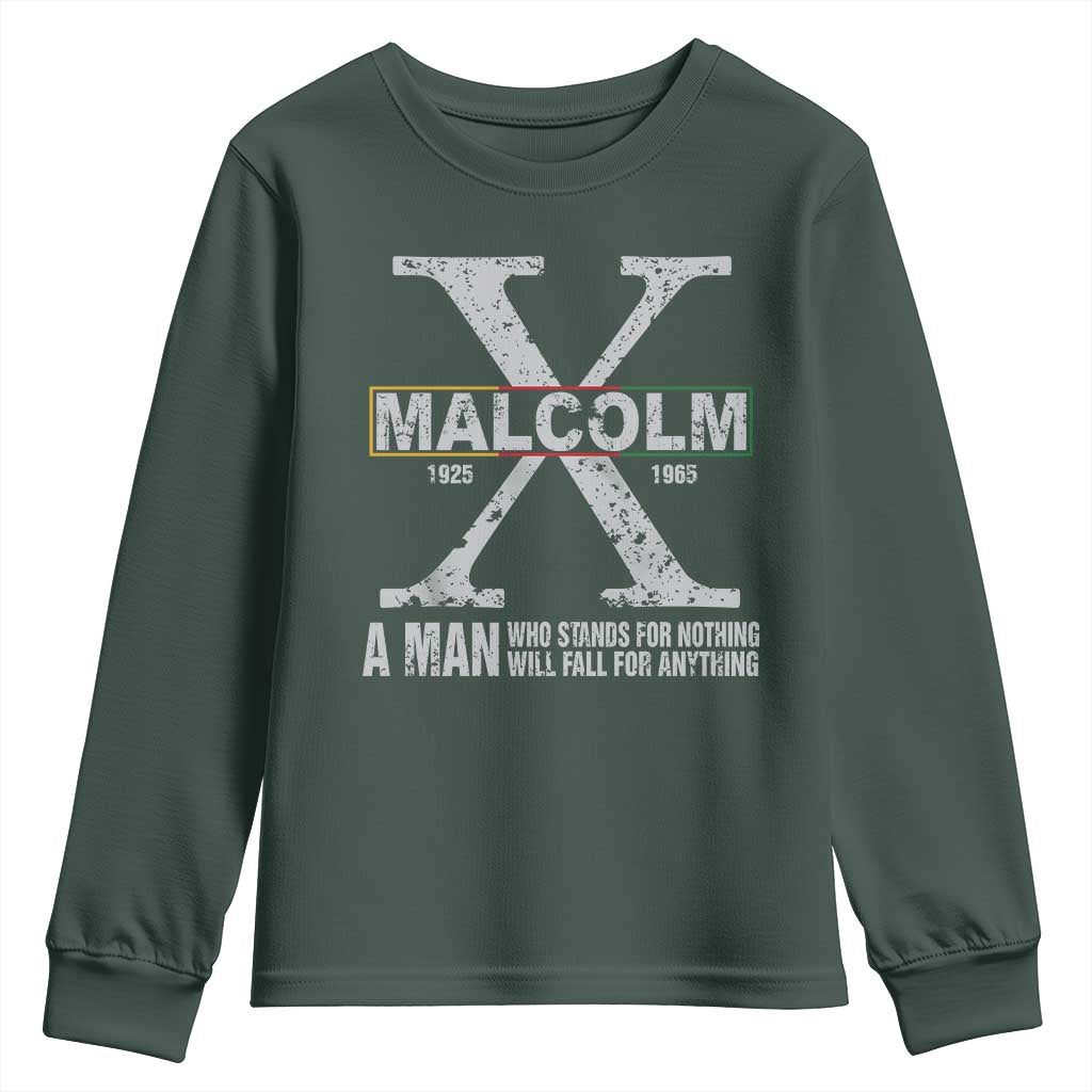 Malcolm X A Man Who Stands For Nothing Will Fall For Anything Youth Sweatshirt Black History Month