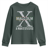 Malcolm X A Man Who Stands For Nothing Will Fall For Anything Youth Sweatshirt Black History Month