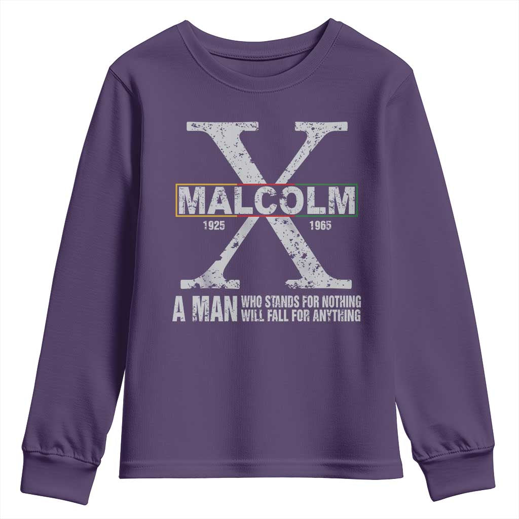 Malcolm X A Man Who Stands For Nothing Will Fall For Anything Youth Sweatshirt Black History Month