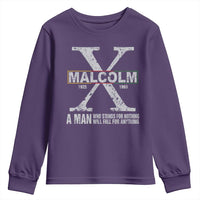 Malcolm X A Man Who Stands For Nothing Will Fall For Anything Youth Sweatshirt Black History Month