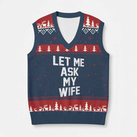 Let Me Ask My Wife V-Neck Knit Sweater Vest Funny Saying Husband