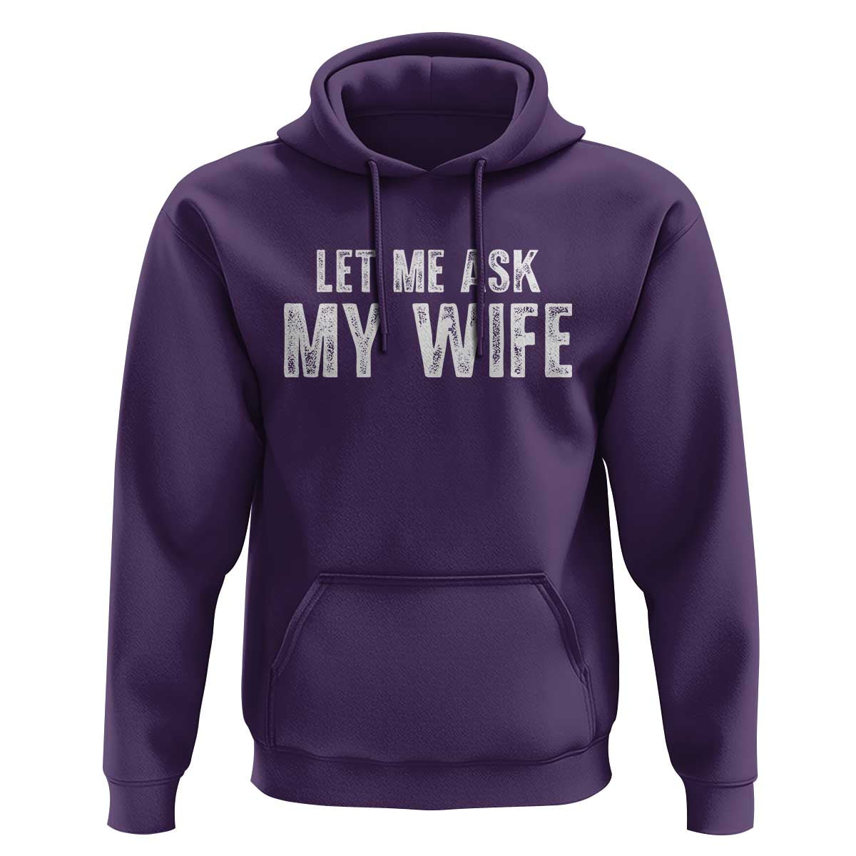 Let Me Ask My Wife Hoodie Funny Husband Gift - Wonder Print Shop