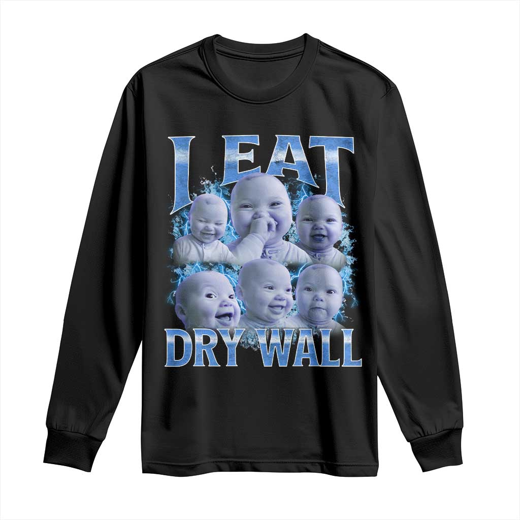 Funny AI Baby Meme Laughing Long Sleeve Shirt I Eat Dry Wall Baby Brainrot - Wonder Print Shop