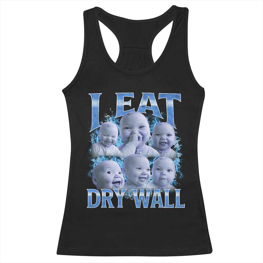 Funny AI Baby Meme Laughing Racerback Tank Top I Eat Dry Wall Baby Brainrot - Wonder Print Shop
